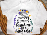 Mommy & Daddy Found Me in a King Cake Bodysuit